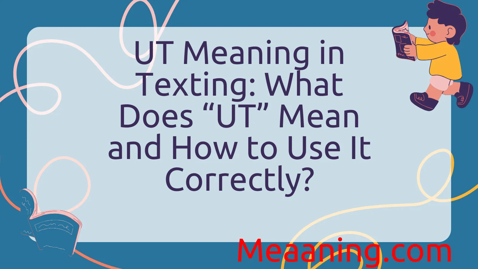 UT Meaning in Texting