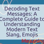 Decoding Text Messages: A Complete Guide