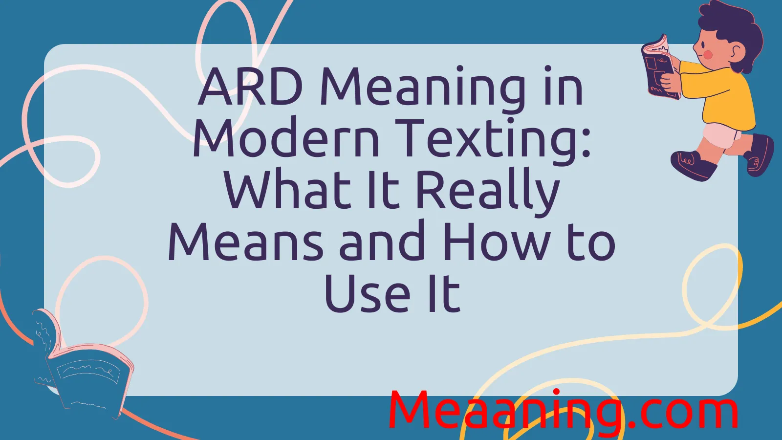 ARD Meaning in Modern Texting