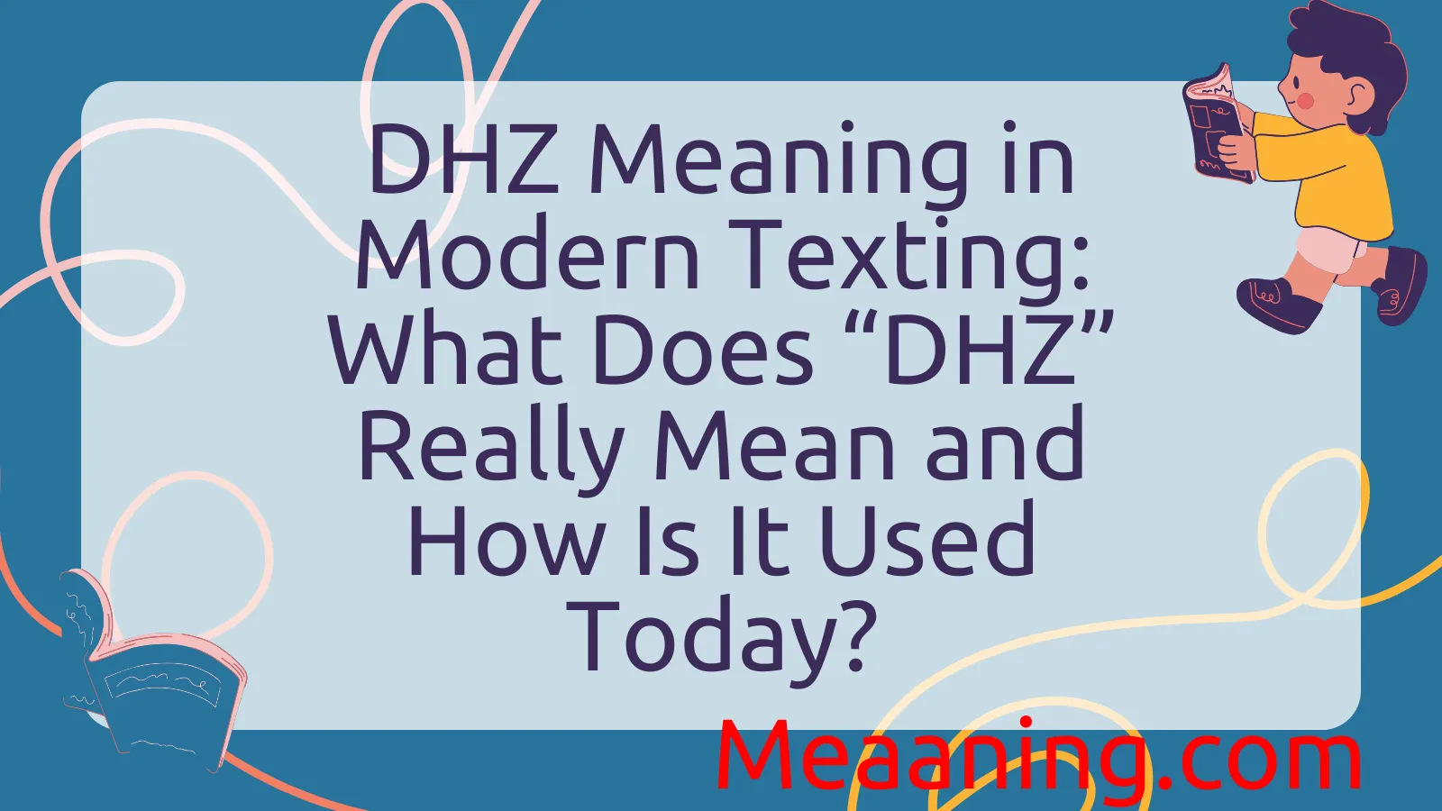 DHZ Meaning in Modern Texting