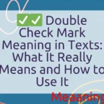 Double Check Mark Meaning in Texts