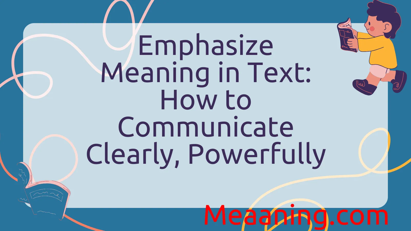 Emphasize Meaning in Text