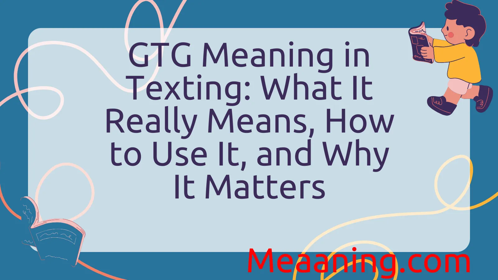 GTG Meaning in Texting