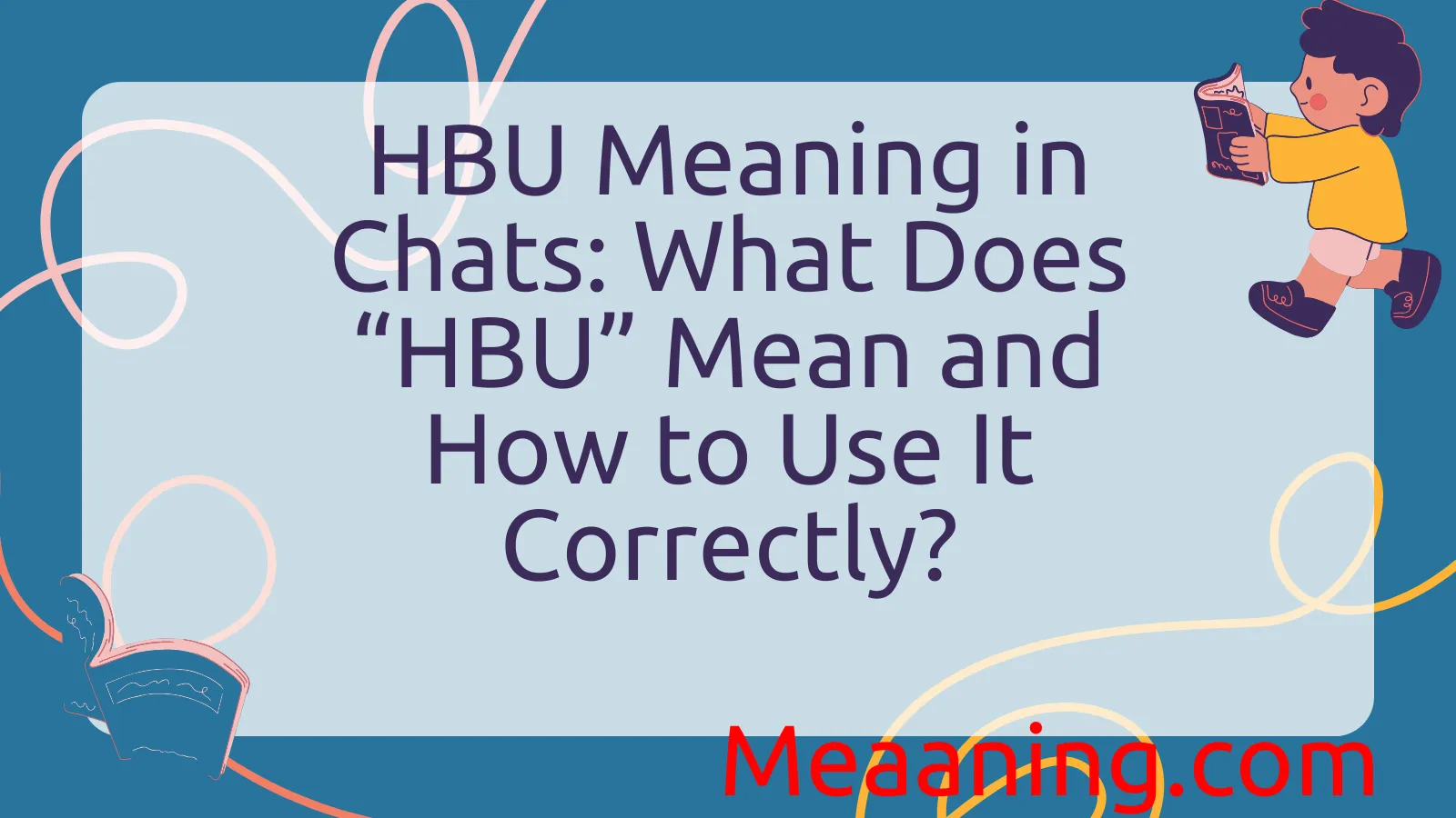 HBU Meaning in Chats