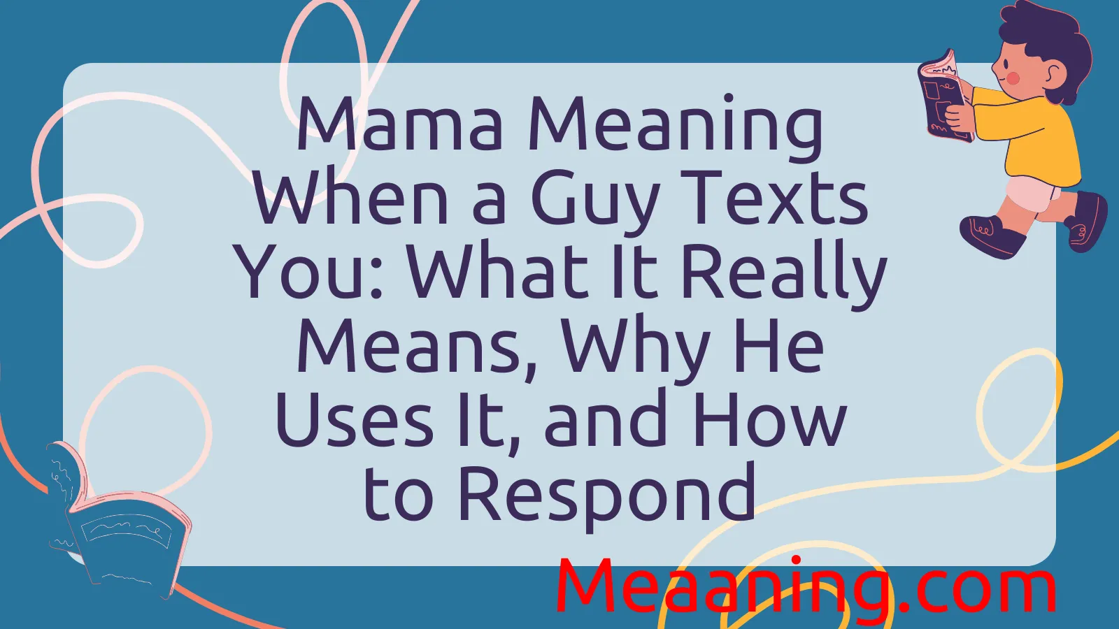 Mama Meaning When a Guy Texts You