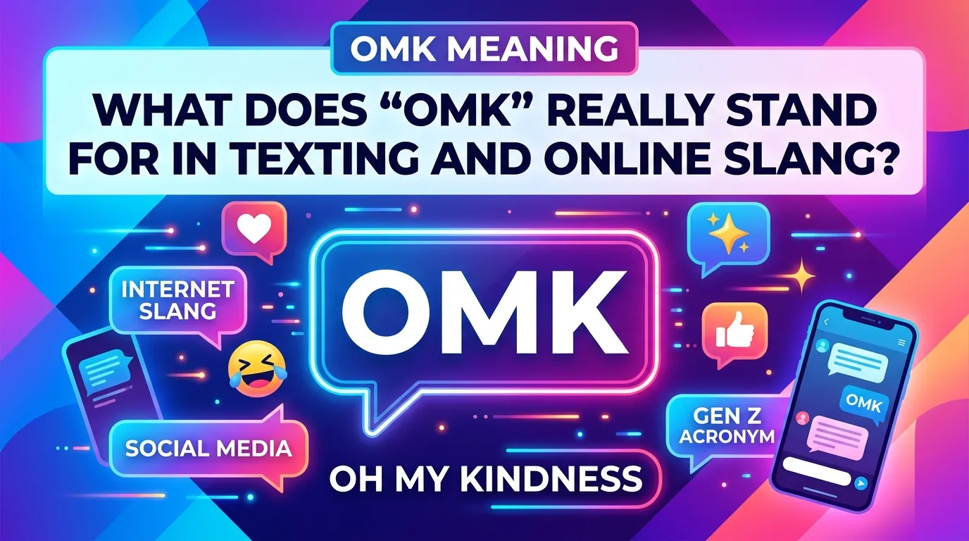 OMK Meaning