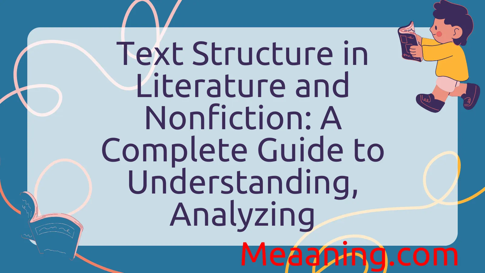 Text Structure in Literature and Nonfiction