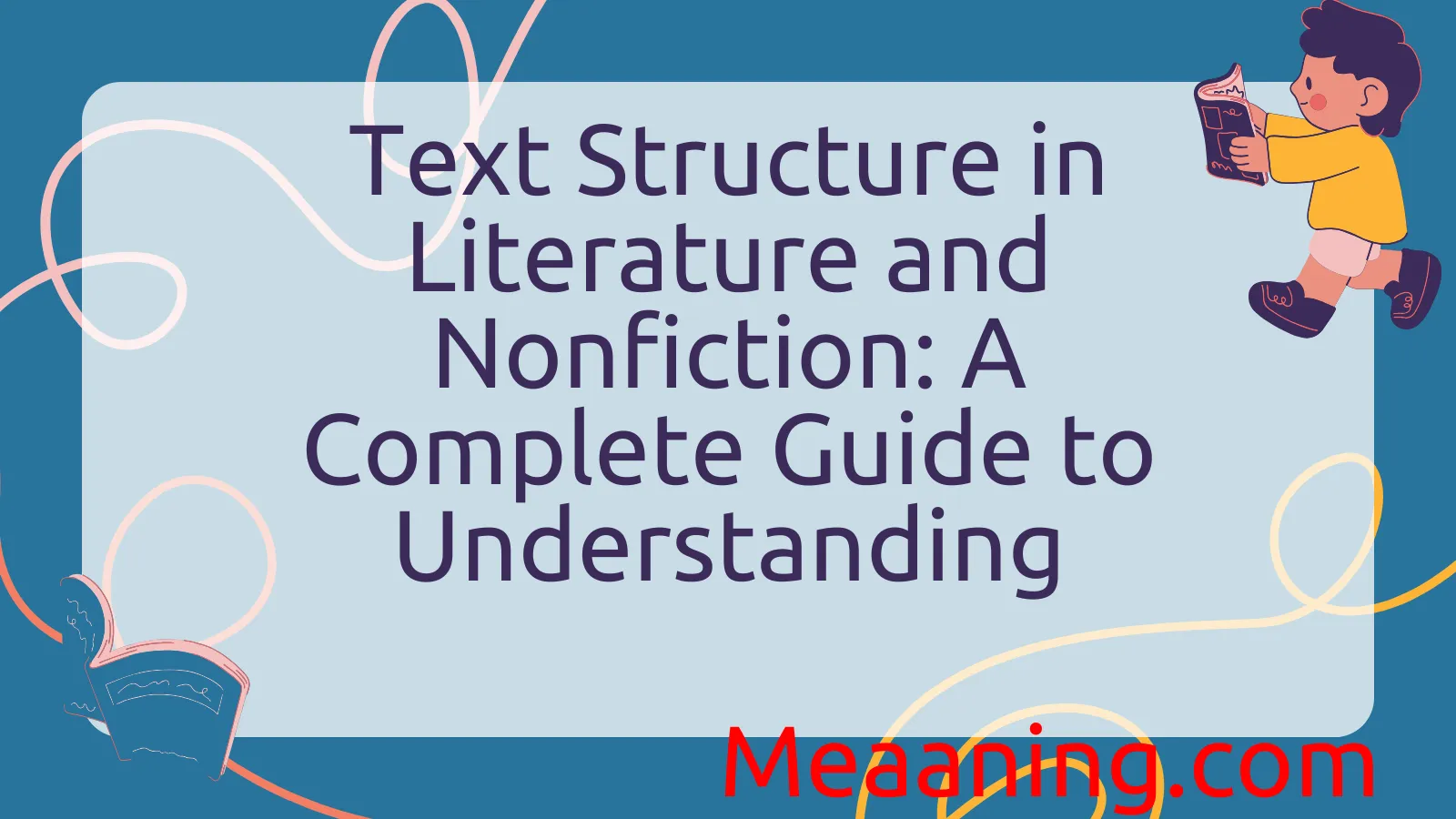 Text Structure in Literature and Nonfictions