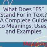 What Does “FS” Stand For in Text