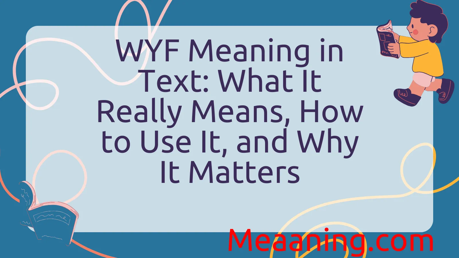WYF Meaning in Text