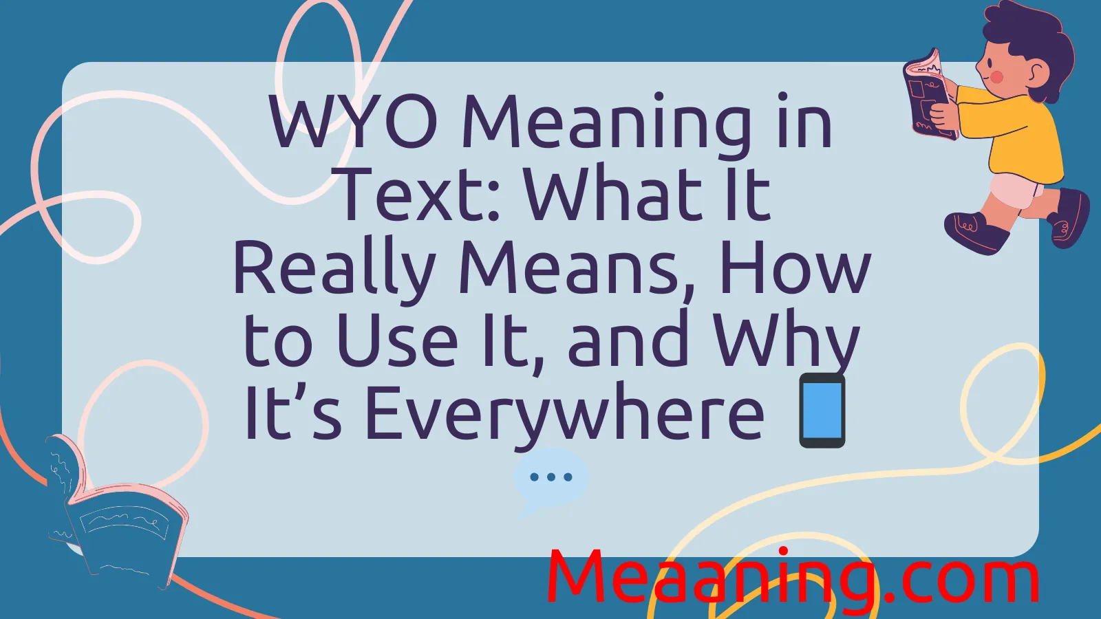 WYO Meaning in Text
