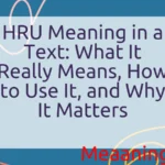 HRU Meaning in a Text