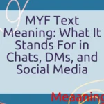 MYF Text Meaning