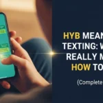 HYB Meaning in Texting
