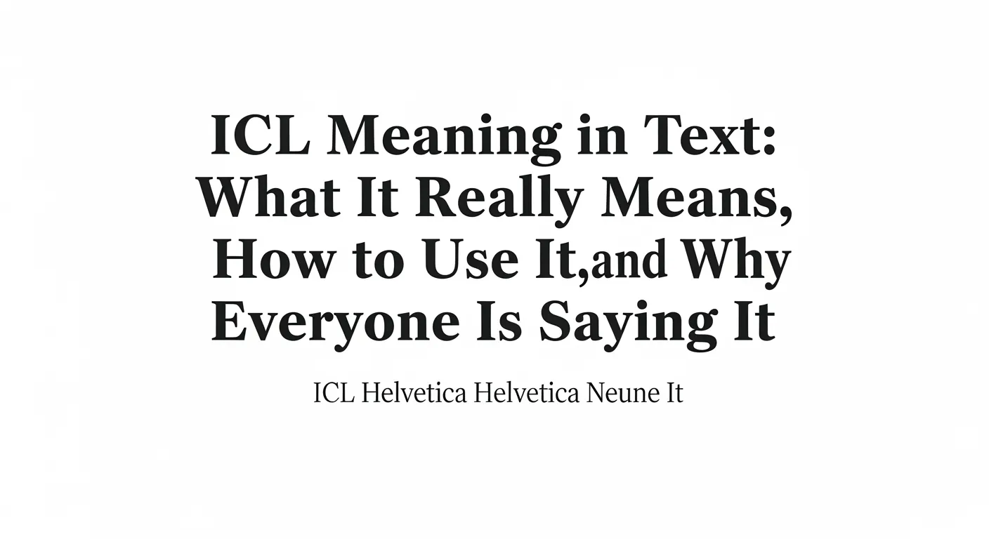 ICL Meaning in Text