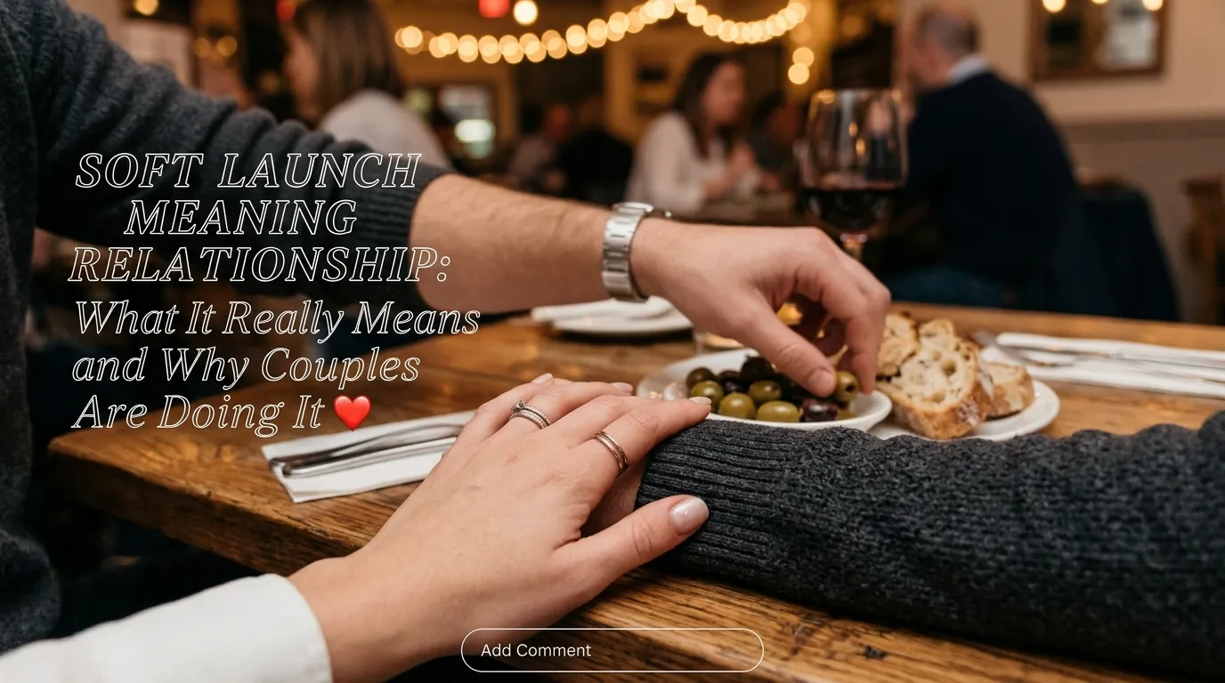 Soft Launch Meaning Relationship