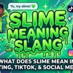 Slime Meaning Slang