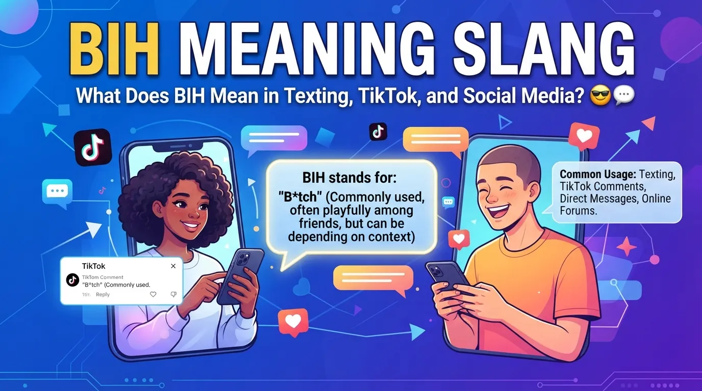 BIH Meaning Slang