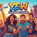Yew Meaning Slang